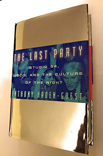 Beispielbild fr The Last Party: Studio 54, Disco, and the Culture of the Night zum Verkauf von Goodwill Books