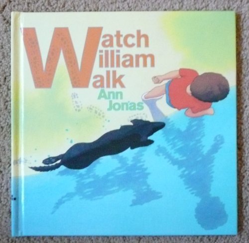 9780688141752: Watch William Walk