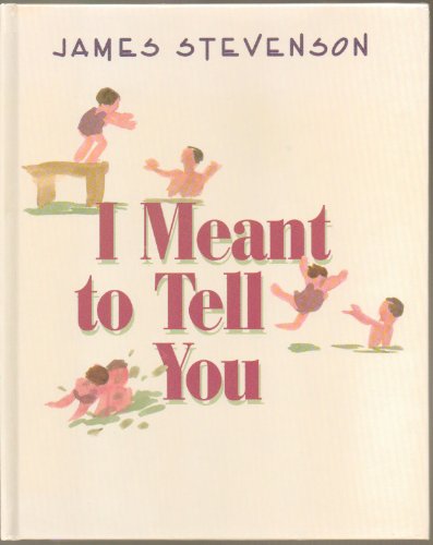 Stock image for I Meant to Tell You for sale by Better World Books