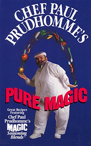 Stock image for Chef Paul Prudhomme's Pure Magic for sale by Browse Awhile Books