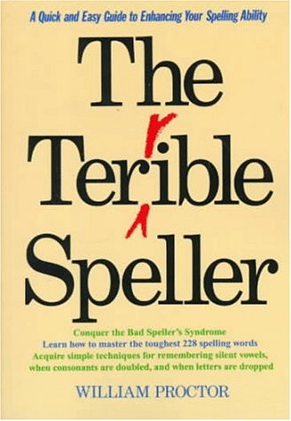 9780688142292: The Terrible Speller: A Quick and Easy Guide to Enhancing Your Spelling Ability