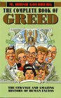 9780688142315: The Complete Book of Greed: The Strange and Amazing History of Human Excess