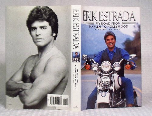 Stock image for Erik Estrada: My Road from Harlem to Hollywood for sale by Front Cover Books