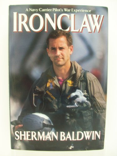 Stock image for Ironclaw : A Navy Carrier Pilot's Gulf War Experience for sale by Better World Books