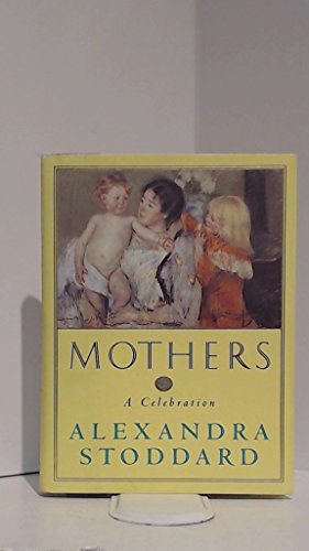 Imagen de archivo de Mothers: A Celebration a la venta por SecondSale