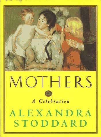 9780688143367: Mothers: A Celebration
