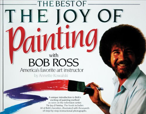 Stock image for Best of the Joy of Painting with Bob Ross: America's Favouite Art Instructor for sale by Greener Books