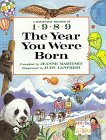 9780688143855: The Year You Were Born, 1989