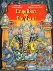 Stock image for Engelbert the Elephant for sale by SecondSale