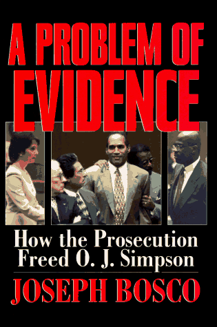 Stock image for A Problem of Evidence: How the Prosecution Freed O.J. Simpson for sale by Wonder Book
