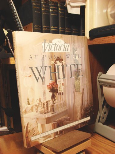 Stock image for Victoria, at Home with White for sale by Better World Books: West