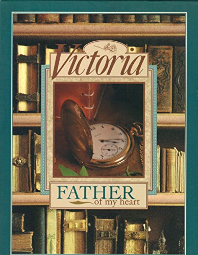 Imagen de archivo de Victoria: Father of My Heart a la venta por SecondSale