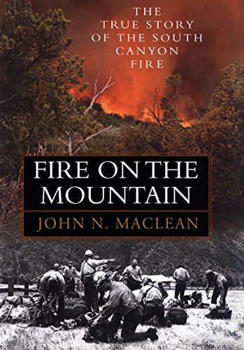 9780688144777: Fire on the Mountain: The True Story of the South Canyon Fire