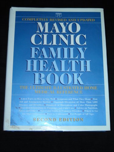 Imagen de archivo de Mayo Clinic Family Health Book : The Ultimate Home Medical Reference a la venta por Better World Books