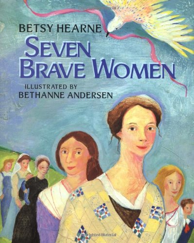 9780688145026: Seven Brave Women