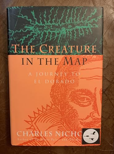 Beispielbild fr The Creature in the Map : A Journey to el Dorado zum Verkauf von Better World Books