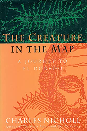 9780688146009: The Creature in the Map: A Journey to El Dorado [Idioma Ingls]