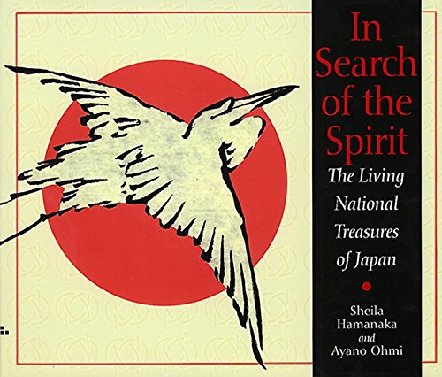 Beispielbild fr In Search of the Spirit : The Living National Treasures of Japan zum Verkauf von Better World Books