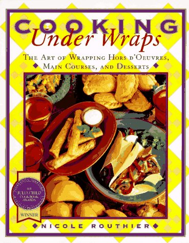 9780688146108: Cooking under Wraps: The Art Of Wrapping Hors D'oeuvres,...