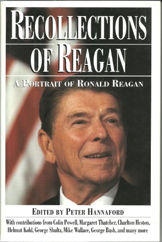 Recollections of Reagan; A Portrait of Ronald Reagan