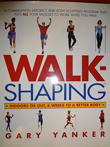 Beispielbild fr Walkshaping: Indoors or Out, 6 Weeks to a Better Body zum Verkauf von SecondSale