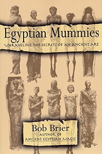 Beispielbild fr Egyptian Mummies : Unraveling the Secrets of an Ancient Art zum Verkauf von Better World Books