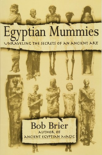 Imagen de archivo de Egyptian Mummies: Unraveling the Secrets of an Ancient Art a la venta por Wonder Book