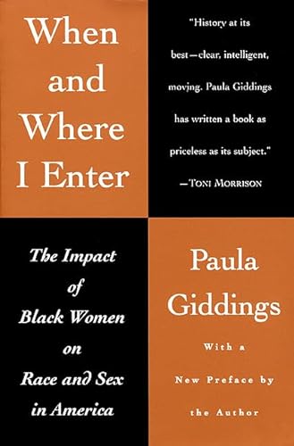 Imagen de archivo de When and Where I Enter: The Impact of Black Women on Race and Sex in America a la venta por SecondSale