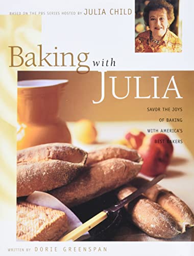 Beispielbild fr Baking with Julia: Sift, Knead, Flute, Flour, and Savor. zum Verkauf von ThriftBooks-Phoenix
