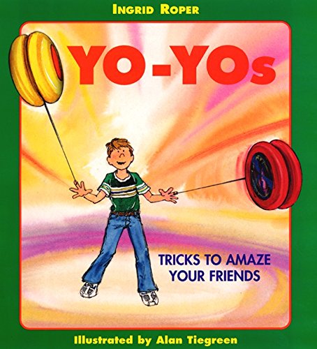 Beispielbild fr Yo-Yos : Tricks to Amaze Your Friends zum Verkauf von Better World Books