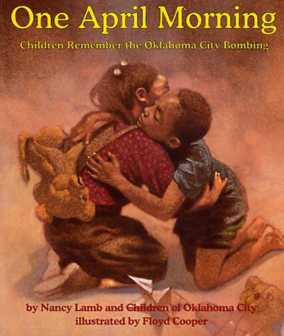 Beispielbild fr One April Morning : Children Remember the Oklahoma City Bombing zum Verkauf von Better World Books