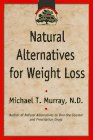 Natural Alternatives for Weight Loss (9780688146856) by Murray, Michael & N D; Murray, Michael T