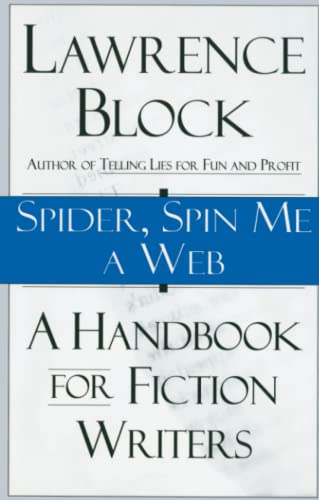 Beispielbild fr Spider, Spin Me A Web: A Handbook for Fiction Writers zum Verkauf von SecondSale