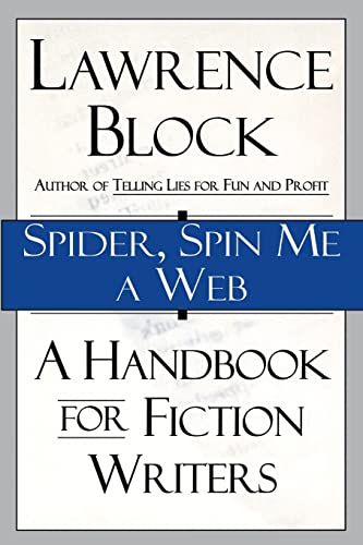 Stock image for Spider, Spin Me A Web: A Handbook for Fiction Writers for sale by Decluttr