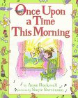 9780688147075: Once upon a Time This Morning