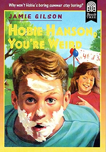 9780688147471: Hobie Hanson, You're Weird (Beech Tree Chapter Books)