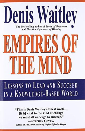 Imagen de archivo de Empires of the Mind: Lessons To Lead And Succeed In A Knowledge-Based World a la venta por SecondSale
