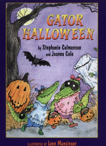 Gator Halloween (The Gator Girls) (9780688147853) by Calmenson, Stephanie; Cole, Joanna