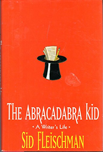 The Abracadabra Kid: A Writer's Life