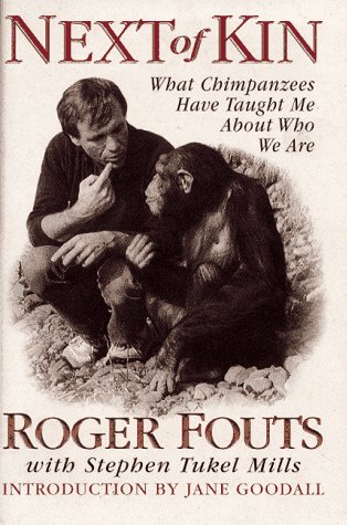 Beispielbild fr Next of Kin: What Chimpanzees Have Taught Me About Who We Are zum Verkauf von Once Upon A Time Books
