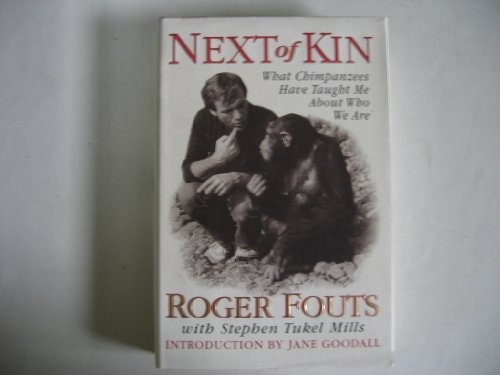 

Next of Kin: What Chimpanzees Have Taught Me About Who We Are *SIGNED* [signed] [first edition]