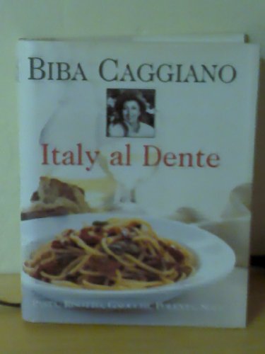 

Italy Al Dente: Pasta, Risotto, Gnocchi, Polenta, Soup