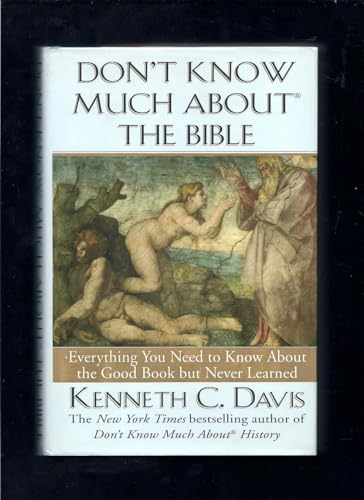 Stock image for DON'T KNOW MUCH ABOUT THE BIBLE: Everything You Need to Know About the Good Book but Never Learned for sale by Virginia Martin, aka bookwitch