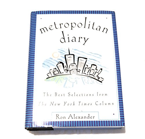 Stock image for Metropolitan Diary: The Best Selections from the New York Times Column for sale by ThriftBooks-Dallas