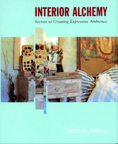 9780688148942: Interior Alchemy: Secrets to Creating Expressive Ambience