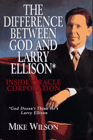 Beispielbild fr The Difference Between God and Larry Ellison : Inside Oracle Corporation zum Verkauf von Better World Books