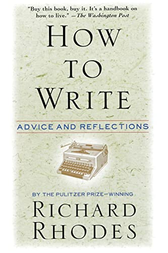 Beispielbild fr How to Write: Advice and Reflections zum Verkauf von SecondSale