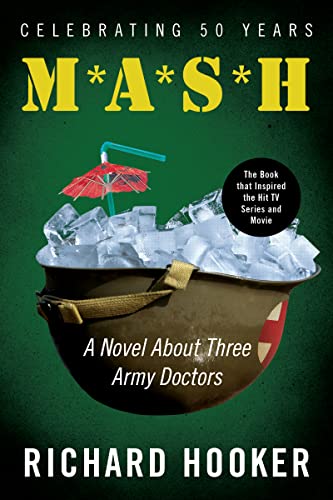 Beispielbild fr M. A. S. H.: A Novel about Three Army Doctors zum Verkauf von WorldofBooks