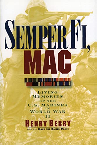 Beispielbild fr Semper Fi, Mac: Living Memories Of The U.S. Marines In WWII zum Verkauf von Wonder Book