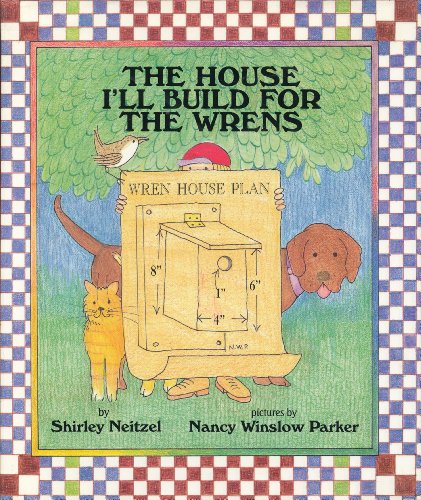 Stock image for The House I'll Build for the Wrens for sale by HPB-Ruby